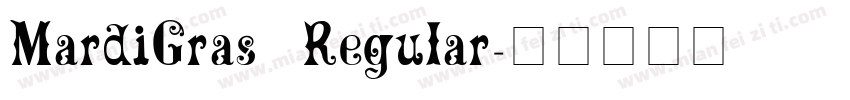 MardiGras Regular字体转换